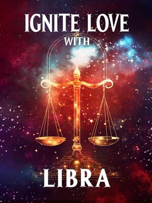 cover image of Ignite Love With Libra